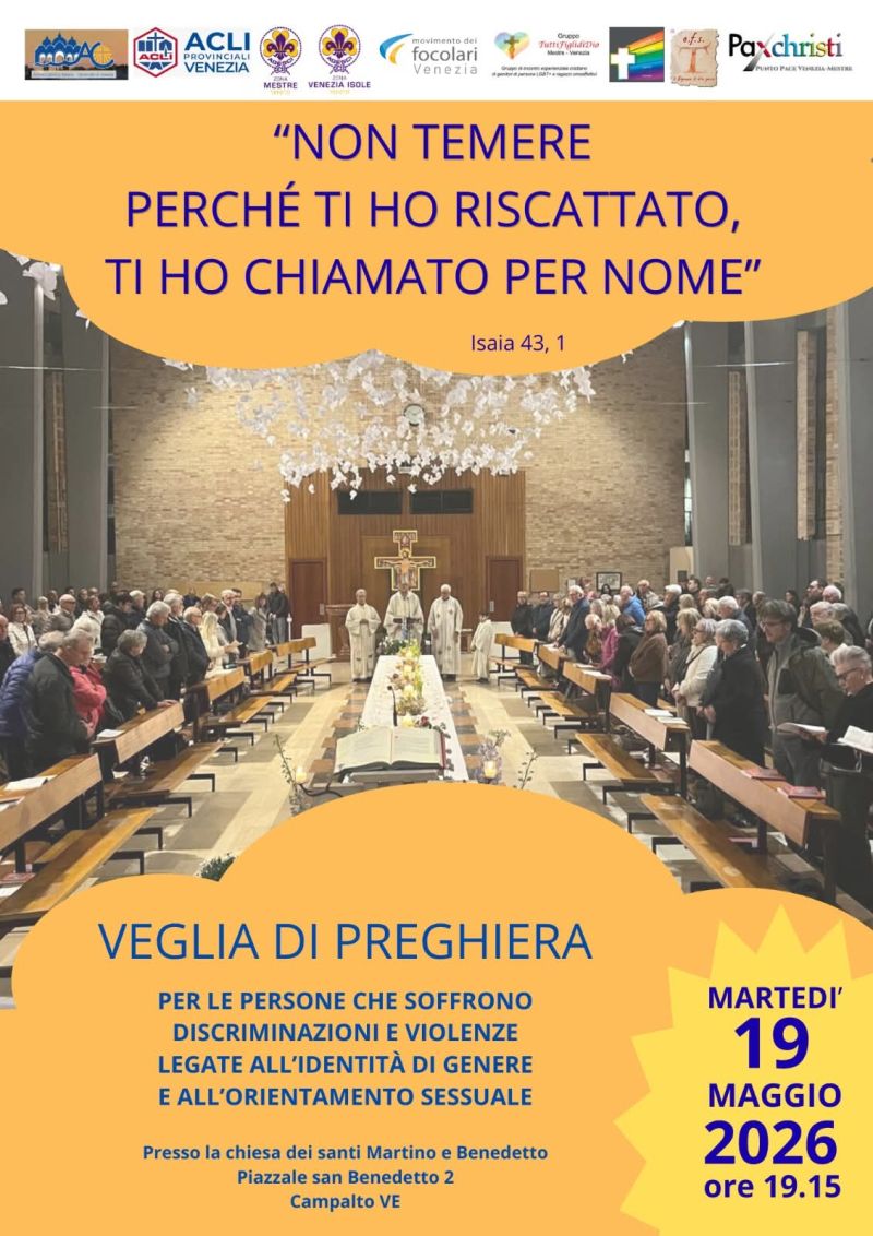 VEGLIA DI PREGHIERA - PER LE PERSONE CHE SOFFRONO DISCRIMINAZIONI E VIOLENZE LEGATE ALL'IDENTITÀ DI GENERE E ALL'ORIENTAMENTO SESSUALE - CAMPALTO (VE) - ACLI VENEZIA