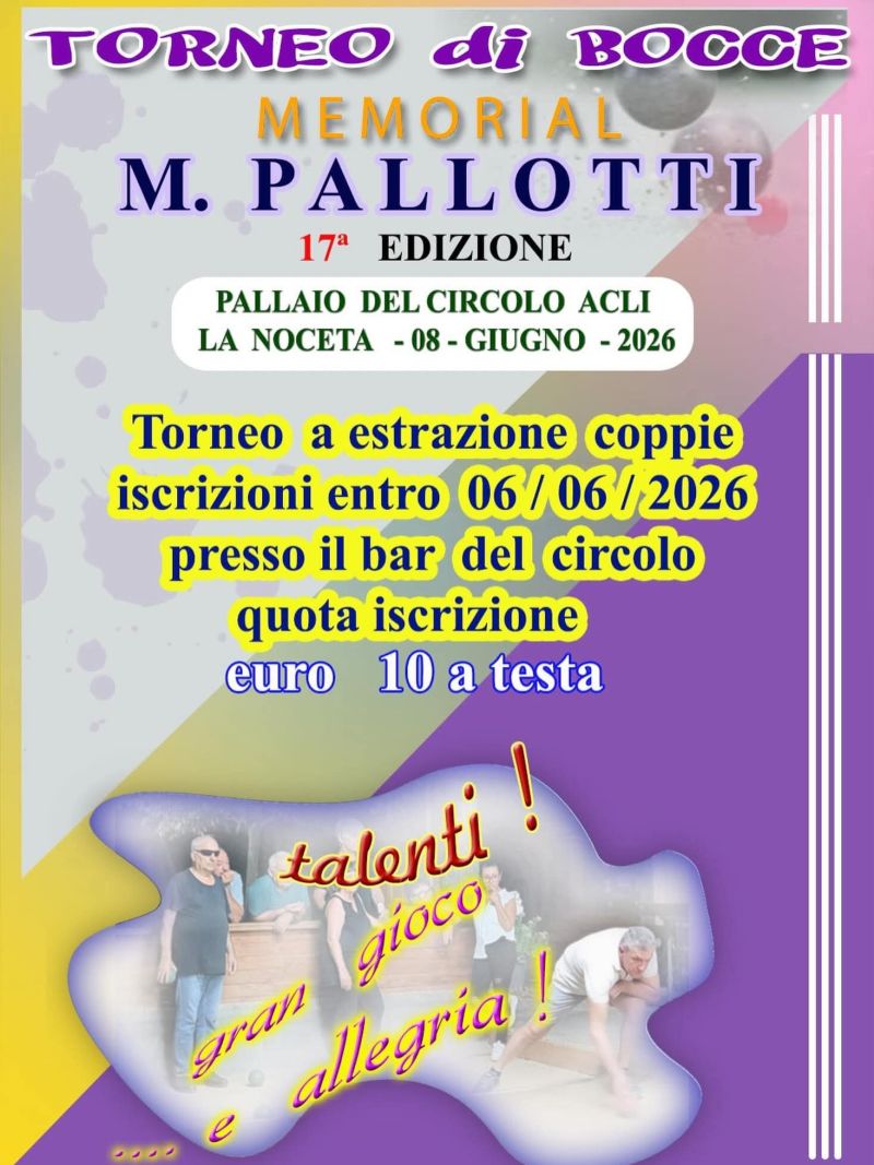 TORNEO DI BOCCE MEMORIAL M. PALLOTTI - CIRCOLO ACLI LA NOCETA (AR) - CASTIGLION FIORENTINO (AR)