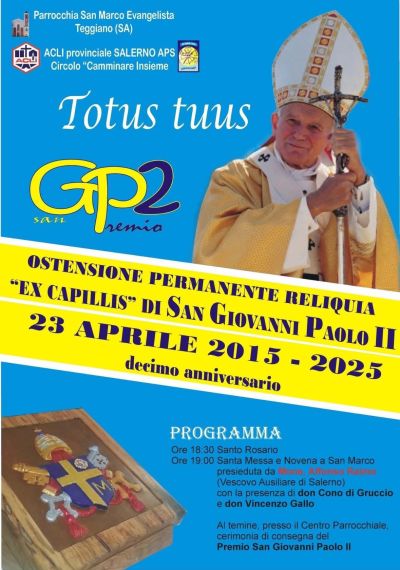 Ostensione Permanente Reliquia "Ex Capillis"si San Giovanni Paolo II - Teggiano (SA) - Circolo Acli Camminare Insieme e Acli Salerno (SA)