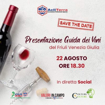 Presentazione Guida dei Vini del Friuli Venezia Giulia - Acli Terra Nazionale