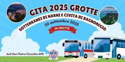 Gita 2025 Grotte - Grotte (AN) - Circolo Acli Don Pietro Ciccolini (AN)