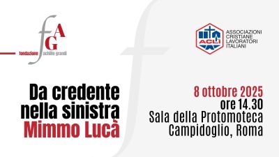 Da credente nella sinistra: Mimmo Lucà - Roma - Acli Nazionali