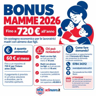 BONUS MAMME 2026 - UN SOSTEGNO ECONOMICO PER LE LAVORATRICI MADRI CON ALMENO DUE FIGLI - DIAMO ASSISTENZA PER PRESENTARE LA DOMANDA - PATRONATO ACLI NUORO - ACLI NUORO
