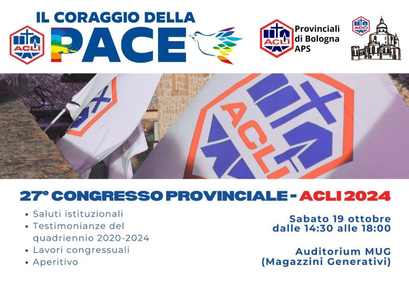 27° Congresso Provinciale: Il Coraggio della Pace - Acli Bologna (BO)