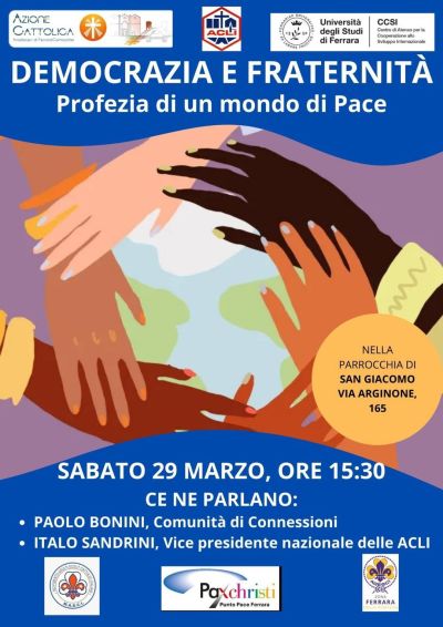 Democrazia e fraternità: Profezia di un mondo di Pace - Acli Ferrara (FE)