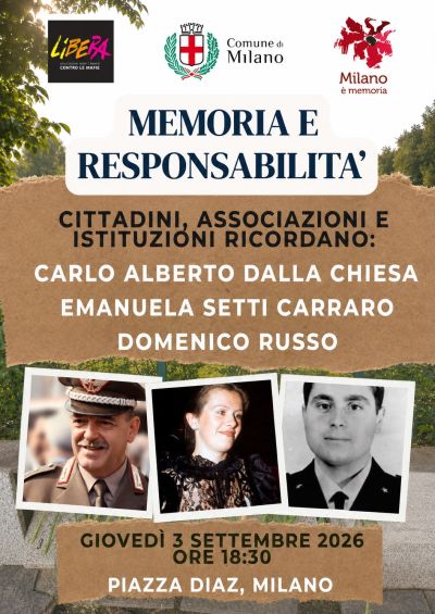 MEMORIA E RESPONSABILITA' - CITTADINI, ASSOCIAZIONI E ISTITUZIONI RICORDANO CARLO ALBERTO DALLA CHIESA, EMANUELA SETTI CARRARO, DOMENICO RUSSO - ACLI MILANESI