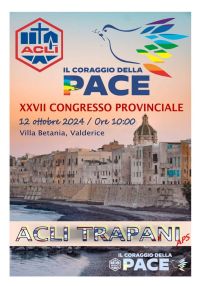 XXVII Congresso Provinciale: Il Coraggio della Pace - Acli Trapani (TP)