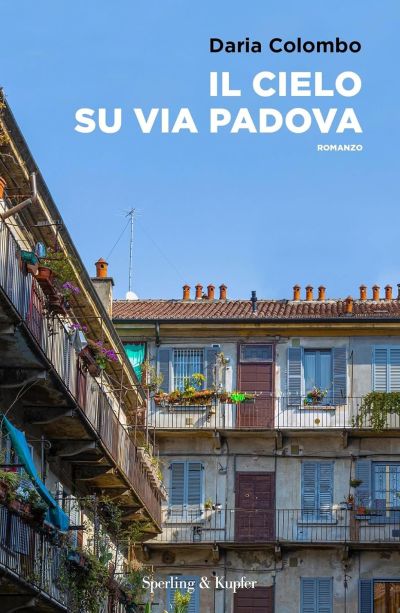 Il cielo su via Padova - Daria Colombo
