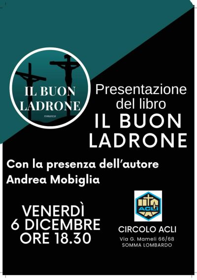 Presentazione del libro "Il Buon Ladrone" - Circolo Acli Somma Lombardo (VA)