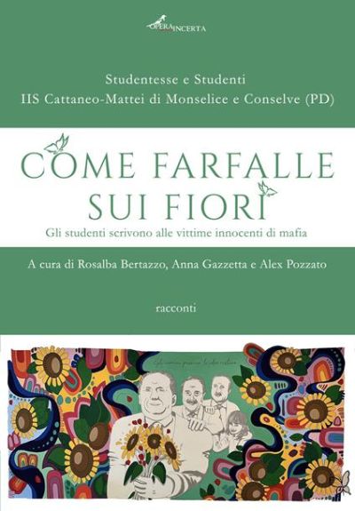 Come farfalle sui fiori - Rosalba Bertazzo, Anna Gazzetta e Alex Pozzato