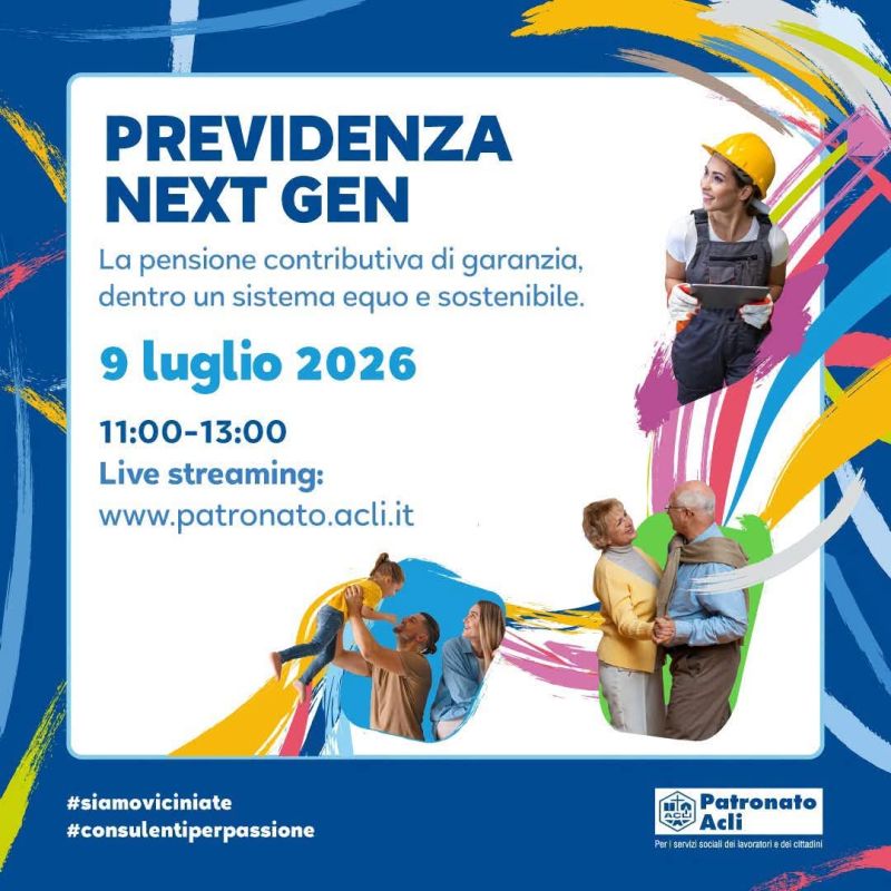 PREVIDENZA NEXT GEN - SEMINARIO SULLA PENSIONE CONTRIBUTIVA DI GARANZIA - LIVE STREAMING - PATRONATO ACLI