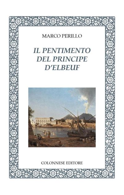 Il pentimento del principe d'Elbeuf - Marco Perillo