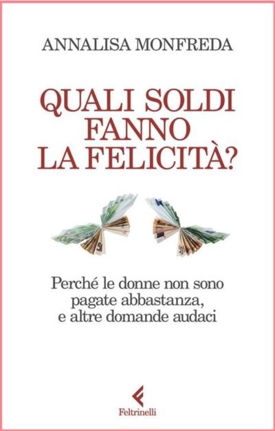 I SOLDI FANNO LA FELICITÀ? - Aperitivo con l’autrice Annalisa Monfreda - RIMINI (RN) - Acli Rimini - Coordinamento Donne Acli Rimini