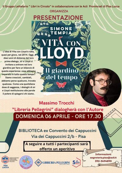 Presentazione "Vita con Lloyd: Il giardino del tempo" - Acli Pisa e Lucca (PI)