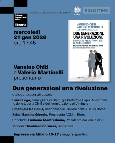 DUE GENERAZIONI, UNA RIVOLUZIONE - DIALOGO CON GLI AUTORI - ROMA