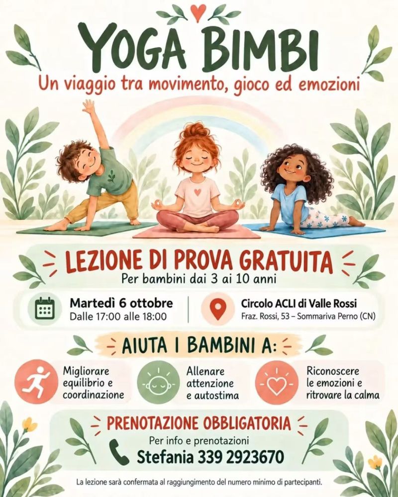 YOGA BIMBI - UN VIAGGIO TRA MOVIMENTO, GIOCHI ED EMOZIONI - PER BAMBINI DAI 3 AI 10 ANNI - LEZIONE DI PROVA GRATUITA - SOMMARIVA PERNO (CN) - CIRCOLO ACLI DI VALLE ROSSI (CN)
