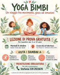 YOGA BIMBI - UN VIAGGIO TRA MOVIMENTO, GIOCHI ED EMOZIONI - PER BAMBINI DAI 3 AI 10 ANNI - LEZIONE DI PROVA GRATUITA - SOMMARIVA PERNO (CN) - CIRCOLO ACLI DI VALLE ROSSI (CN)