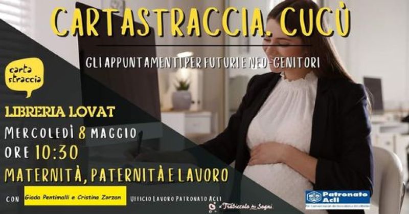 Maternità, paternità e lavoro - Acli Treviso (TV)