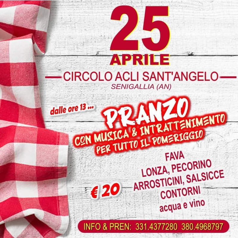 25 Aprile: Pranzo con musica &amp; intrattenimento - Circolo Acli Sant&#039;Angelo di Senigallia (AN)