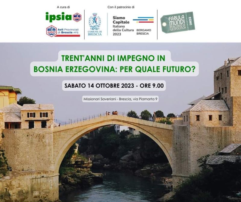 Trent&#039;Anni di Impegno in Bosnia Erzegovina: Per quale futuro? - Ipsia Acli e Acli Brescia (BS)