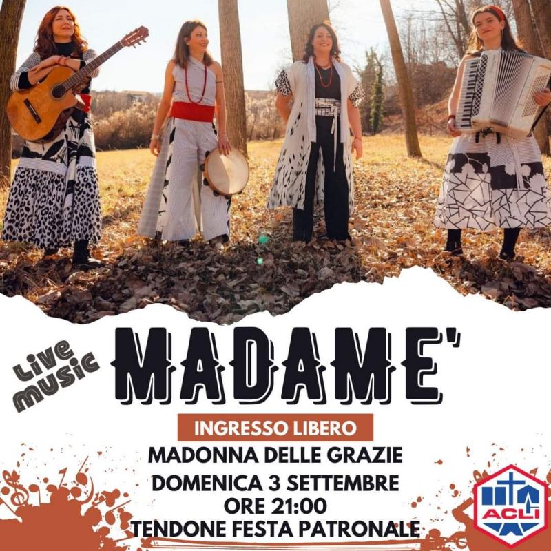 Live Music: Madame' - Circolo Acli Madonna delle Grazie (CN)