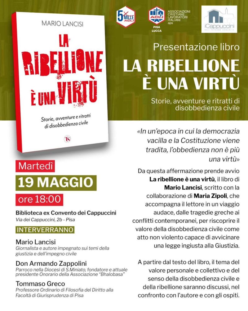 PRESENTAZIONE DEL LIBRO "LA RIBELLIONE E' UNA VIRTU'" - PISA