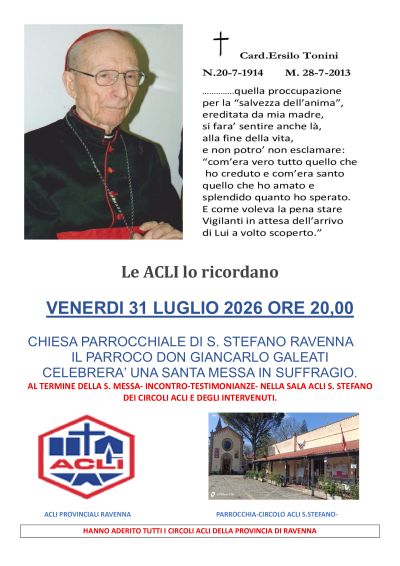 SANTA MESSA IN SUFFRAGGIO PER IL CARD. ERSILIO TONINI - CHIESA DI S. STEFANO RAVENNA - ACLI PROVINCIALI RAVENNA