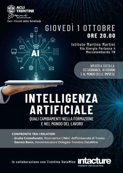 INTELLIGENZA ARTIFICIALE - QUALI CAMBIAMENTI NELLA FORMAZIONE E NEL MONDO DEL LAVORO - CONFRONTO - MEZZOLOMBARDO (TN) - ACLI TRENTO (TN)