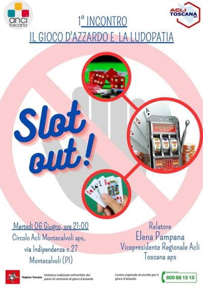 Slot out! - Acli Toscana e Circolo Acli Montecalvoli (PI)