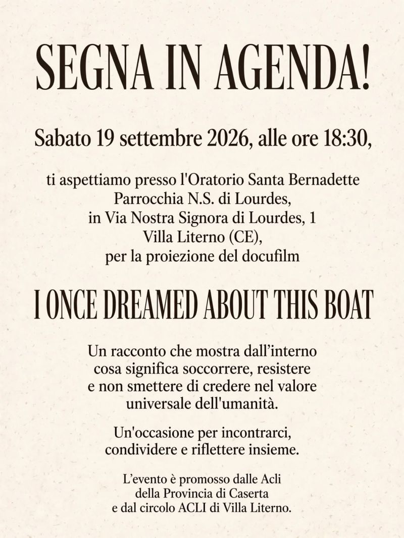 PROIEZIONE DOCUFILM - I ONCE DREAMED ABOUT THIS BOAT - VILLA LITERNO (CE) - ACLI CASERTA - CIRCOLO ACLI VILLA LITERNO (CE)