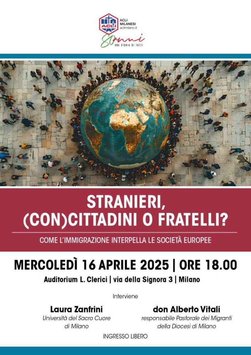 Stranieri (Con)Cittadini o Fratelli? - Acli Milano (MI)