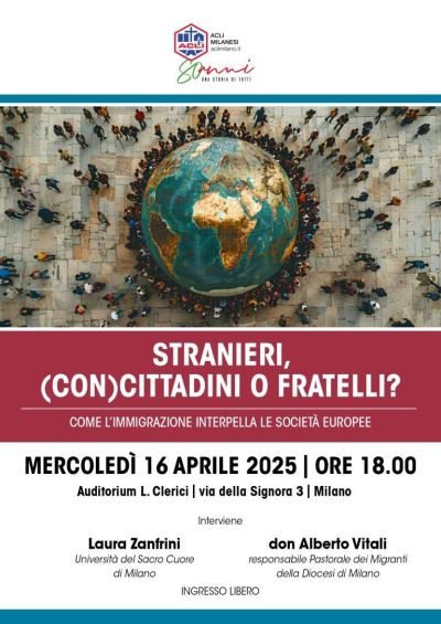 Stranieri (Con)Cittadini o Fratelli? - Acli Milano (MI)