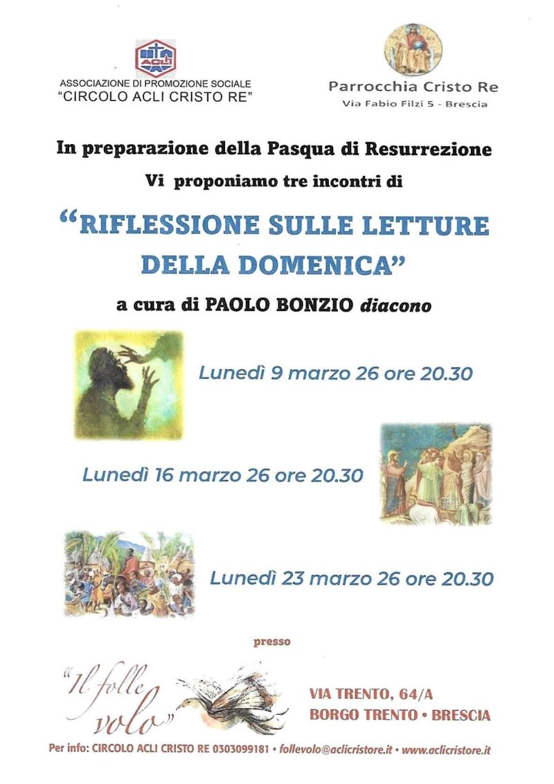 RIFLESSIONE SULLE LETTURE DELLA DOMENICA - IN PREPARAZIONE DELLA PASQUA DI RESURREZIONE - BORGO TRENTO (BS) - CIRCOLO ACLI CRISTO RE (BS)