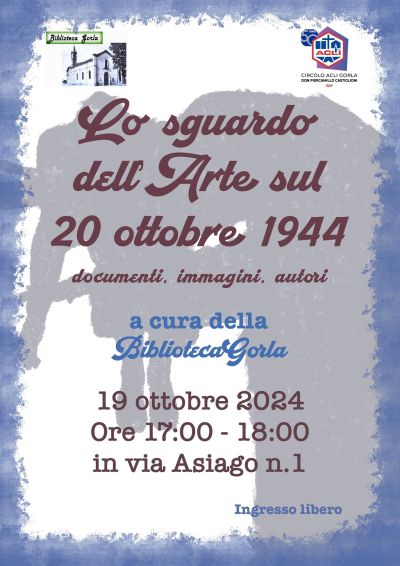 Lo sguardo dell&#039;Arte sul 20 Ottobre 1944 - Circolo Acli Gorla (MI)