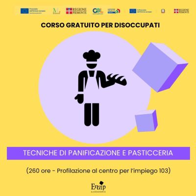 CORSO GRATUITO PER DISOCCUPATI - TECNICHE DI PASTICCERIA E PIANIFICAZIONE - ALESSANDRIA - ENAIP ALESSANDRIA