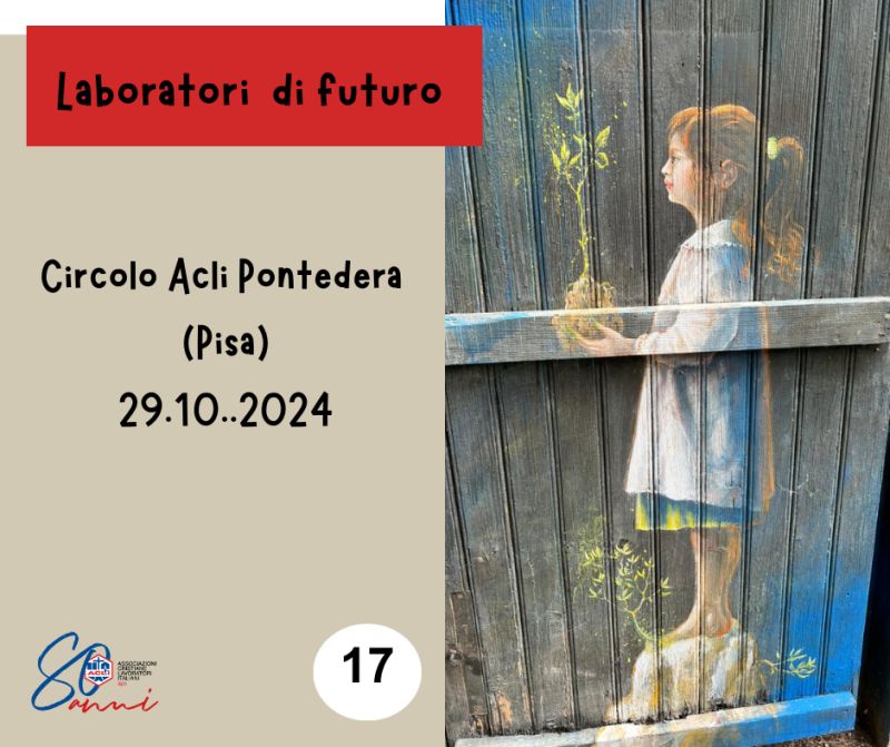 Laboratorio di futuro 17: Circolo Acli Pontedera (Pisa)