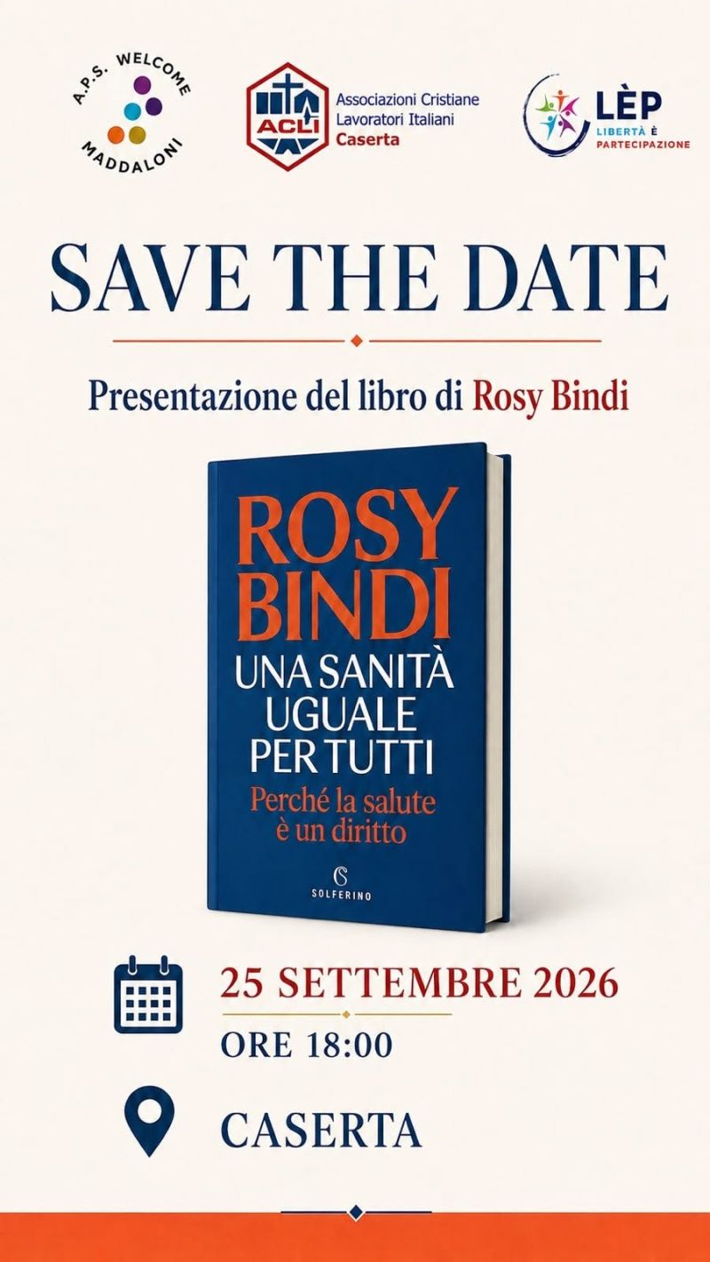 PRESENTAZIONE DEL LIBRO DI ROSY BINDI "UNA SANITA' UGUALE PER TUTTI" - CASERTA - ACLI CASERTA