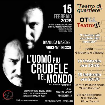 L'uomo più crudele del mondo - Generazione Libera aff. Acli Caserta (CE)