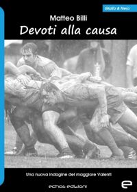 Devoti alla causa - Matteo Billi