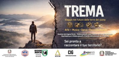 TREMA: VIAGGIO NEL FUTURO DELLE TERRE DEL SISMA - MARCHE