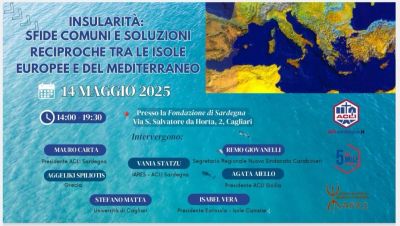 Insularità: Sfide comuni e soluzioni reciproche tra le isole europee e del mediterraneo - Acli Sardegna