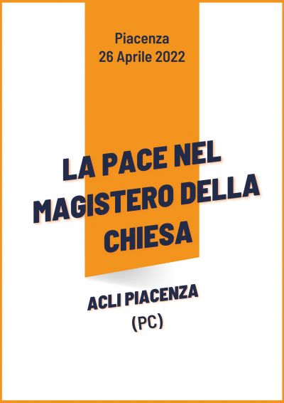 La pace nel magistero della Chiesa - Acli Piacenza (PC)