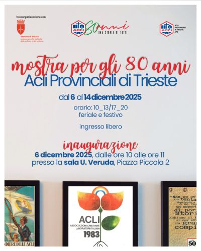 Mostra per gli 80 anni - Trieste - Acli Trieste (TS)