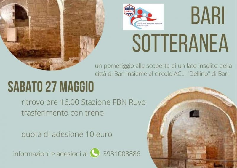 Bari sotteranea - Circolo Acli Ruvo di Puglia (BA)