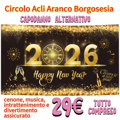 Capodanno alternativo - Aranco, Borgosesia - Circolo Acli Aranco (AR)