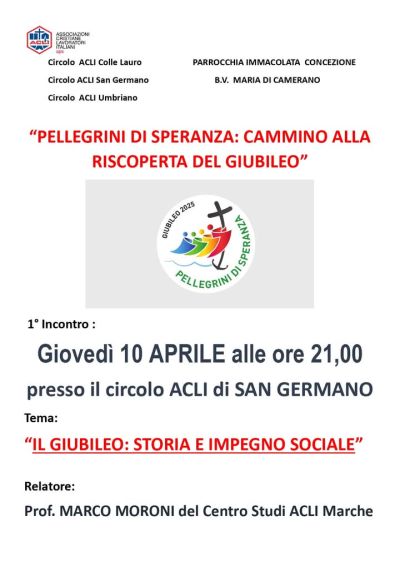 Pellegrini di speranza: Cammino alla riscoperta del Giubileo - Circoli Acli Colle Lauro, San Germano e Umbriano (AN)