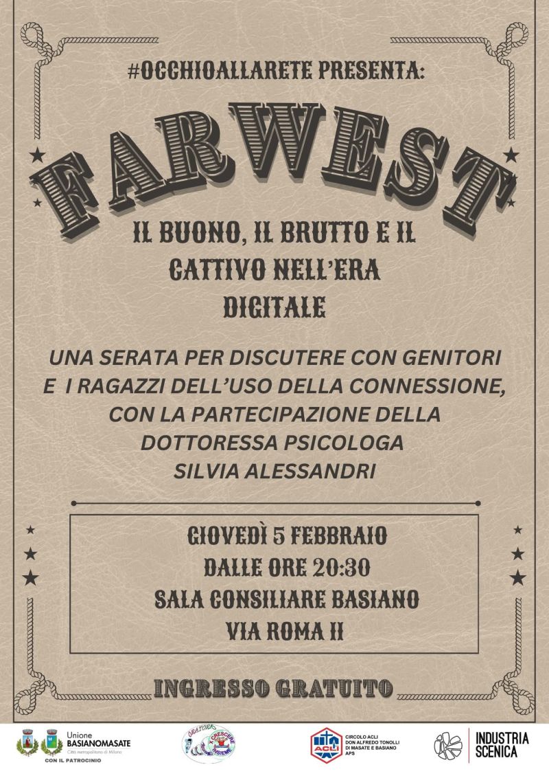 FARWEST - IL BUONO, IL BRUTTO E IL CATTIVO NELL'ERA DIGITALE - BASIANO (MI) - CIRCOLO ACLI DI MASATE E BASIANO (MI)