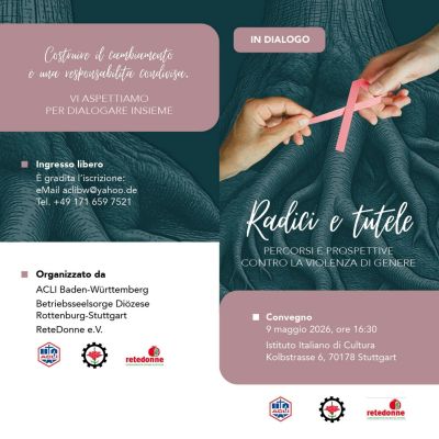 RADICI E TUTELE - PERCORSI E PROSPETTIVE CONTRO LA VIOLENZA DI GENERE - CONVEGNO - STUTTGART