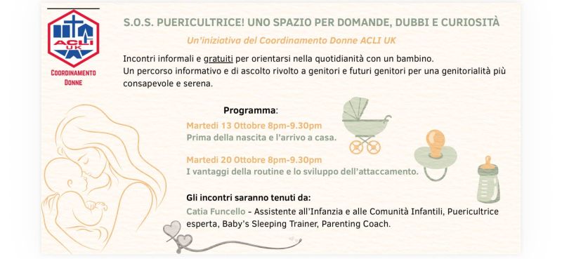 S.O.S PUERICULTRICE! UNO SPAZIO PER DOMANDE, DUBBI E CURIOSITÀ - INCONTRI INFORMALI E GRATUITI PER ORIENTARSI NELLA QUOTIDIANITÀ CON UN BAMBINO -  COORDINAMENTO DONNE ACLI UK - INGHILTERRA