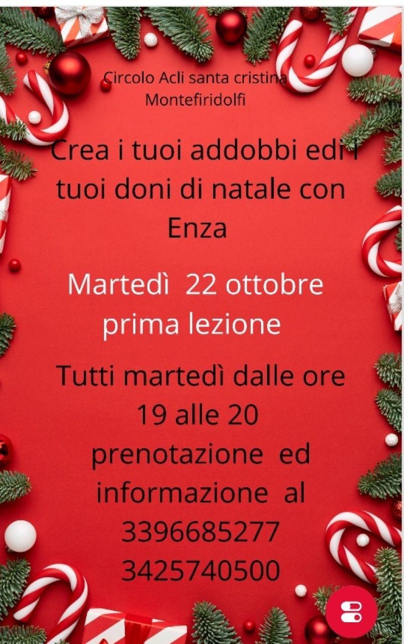 Crea i tuoi addobbi e i tuoi doni di Natale con Enza - Circolo Acli Montefiridolfi (FI)